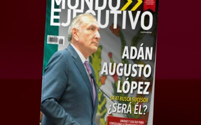 Adán Augusto aparece en la revista MUNDO EJECUTIVO