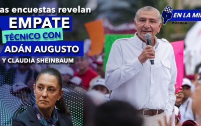 Resgistran las encuestas Empate Técnico entre Adán Augusto y Claudia Sheinbaum. 