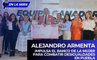 Alejandro Armenta impulsa el Banco de la Mujer para combatir desigualdades en Puebla